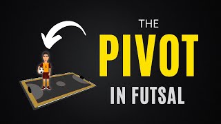The Pivot: Futsal Position - Characteristics, Role, and 2 tips to be a much better Pivot.