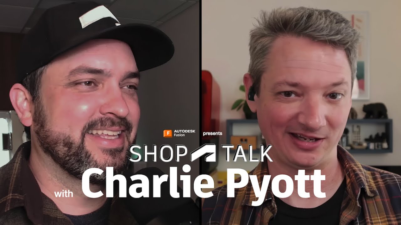 Shop Talk with Charlie Pyott | Autodesk Fusion - YouTube