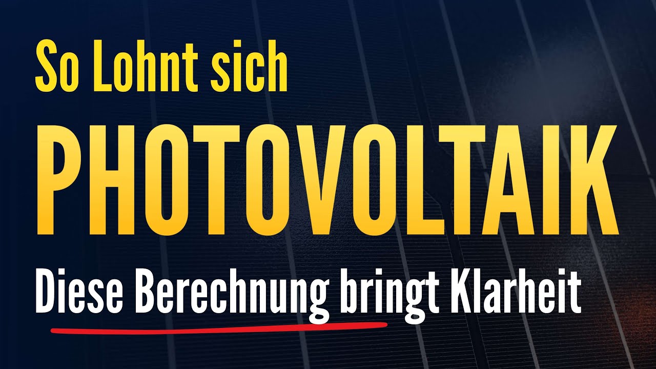 Photovoltaik Berechnung: So lohnt sich PV-Anlage und Speicher wirklich – auf YouTube ansehen