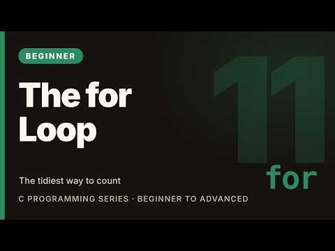 C Programming Tutorial #11: The for Loop | Learn C (Beginner)