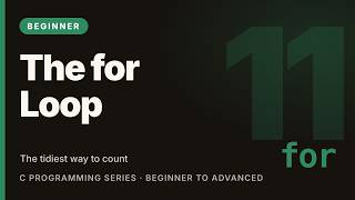 C Programming Tutorial #11: The for Loop | Learn C (Beginner)