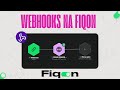 Aula 4: Guia Completo de Webhooks na FiqOn (Curso Completo FiqOn)