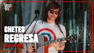 Chetes - Regresa (EN VIVO)