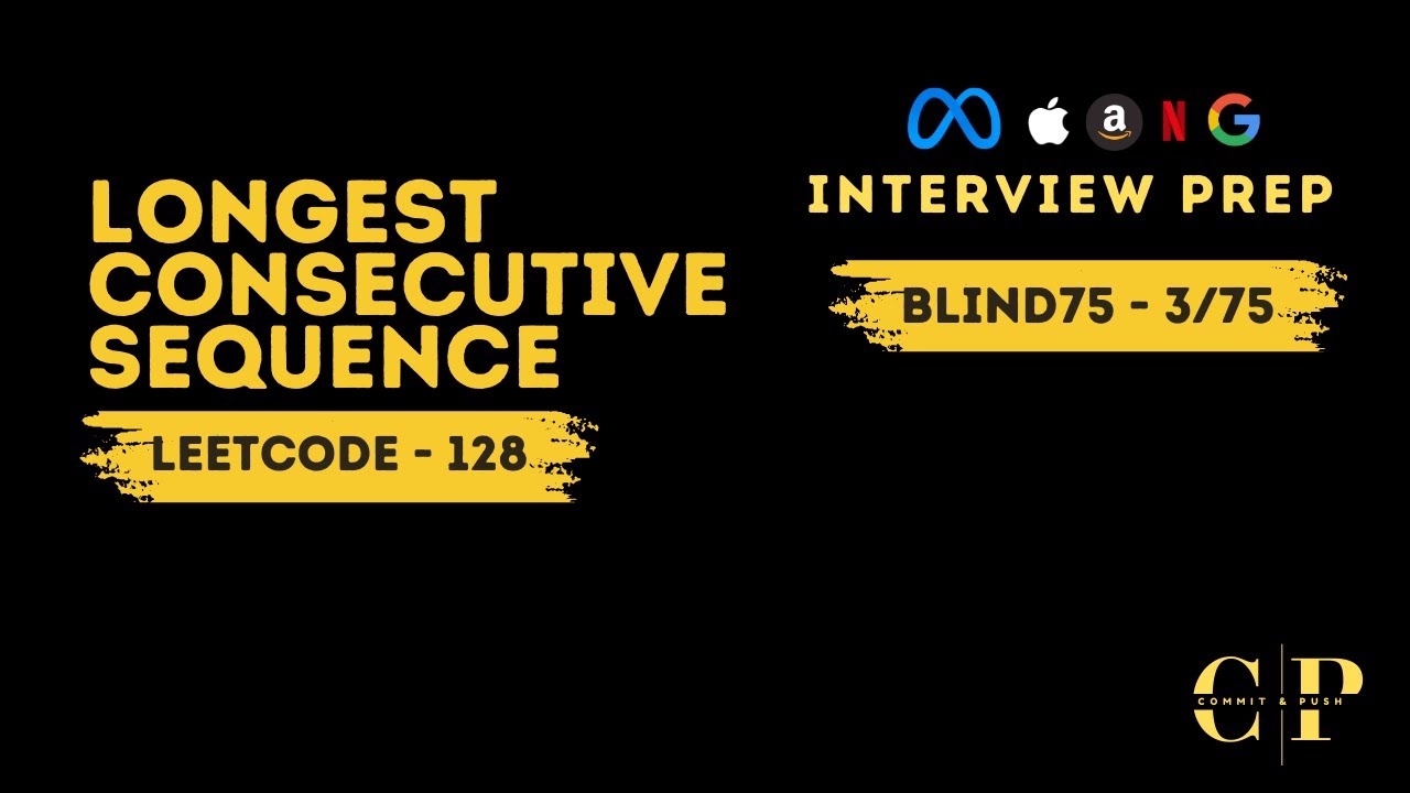 LC 128 - Longest Consecutive Sequence | FAANG Interview Prep | Blind 75 ...