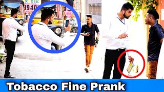 Tobacco Fine Prank | Prakash Peswani Prank |