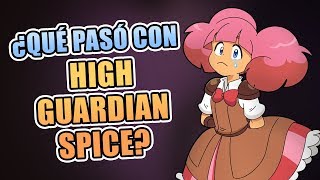 ¿Qué pasó con HIGH GUARDIAN SPICE?