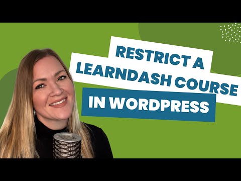 How to Restrict a LearnDash Course in WordPress