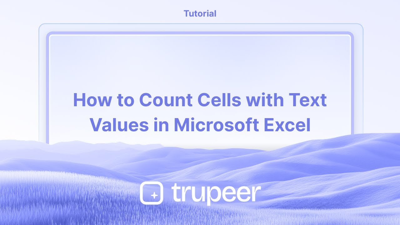 How to Count Cells with Text Values in Microsoft Excel - YouTube