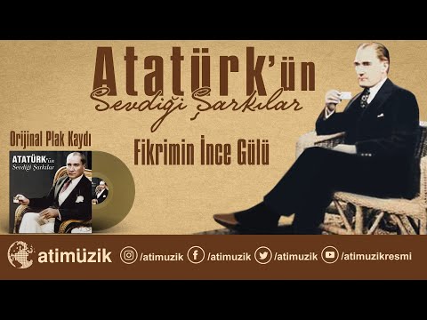 Atatürk'ün Sevdiği Şarkılar - Fikrimin İnce Gülü - Ertan Sert [ © Official Audio ]