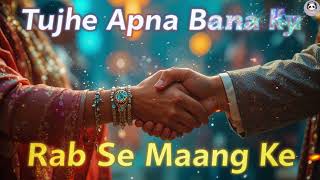 Tujhe Apna Bana Liya Rab Se Maang Ke Biggest Jaimala Song 2025 Viral Wedding Varmaala Anthem