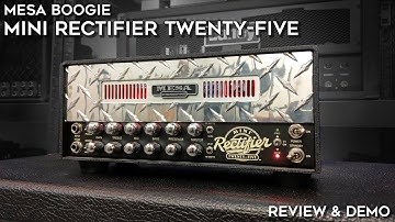 Mesa Boogie Mini Rectifier Twenty-Five! Is It Really THAT Good?