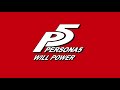 Will power  persona 5