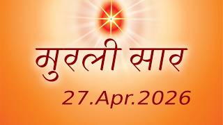 27Apr2026 Aaj Ki Murli Ka Saar