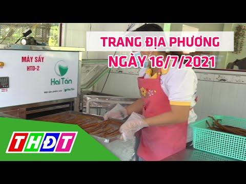Video Trang địa phương | 16/7/2021 | H.Lấp Vò - Hỗ trợ phụ... - youtube