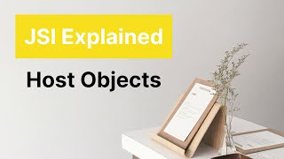 JSI Host Objects explained