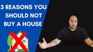 Why YOU Should NOT Buy a Home In 2022!  (3 Reasons)