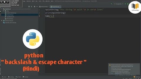 2.Escape character in python || backslash in python || In hindi || CsKnowledge