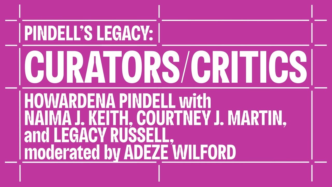 In Conversation: Pindell's Legacy - Curators/Critics | THE SHED