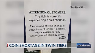 Twin Tier Businesses face shortage of coins