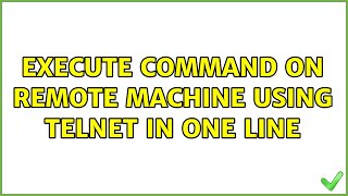 Ubuntu: Execute command on remote machine using telnet in one line