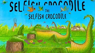 The Selfish Crocodile 🐊📖 | Storytime Read Aloud Books | Faustin Charles - #story #reading #education