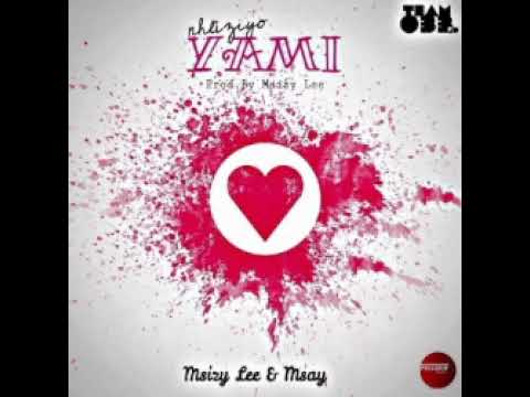 Msizy lee and Msay (INHLIZIYO YAMI)