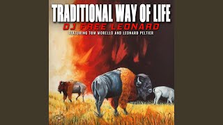 Traditional Way of Life (feat. Tom Morello &amp; Leonard Peltier)