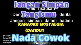 Jangan Simpan Tangismukaraokekoplokaraokenostalgianadacowok