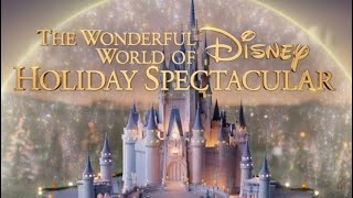 The Wonderful World Of Disney Holiday Spectacular 2025