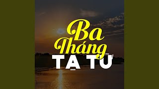 Ba Tháng Tạ Từ