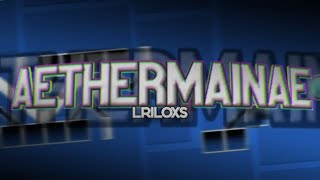 AetherMaine (Upcoming Extreme Demon)
