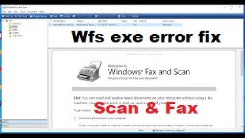 How to fix wfs.exe error windows 10 or 11 scan and fax option | wfs.exe fix