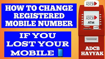 HOW TO CHANGE REGISTERED MOBILE NUMBER IN ADCB HAYYAK ACCOUNT | #ADCBHAYYAK #ADCB
