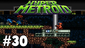 Methodkirito Plays Hyper Metroid Part 30