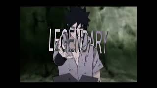 Legendary Sasuke Edit