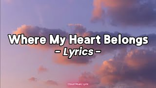 Where My Heart Belongs ❤️ | Deeply Emotional Romantic Love Song (Official Lyrics Video)