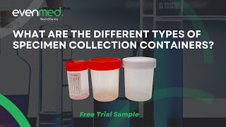 What are the different types of specimen collection containers?