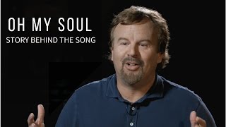 Chords for "Oh My Soul" Story Behind the Song with Mark Hall