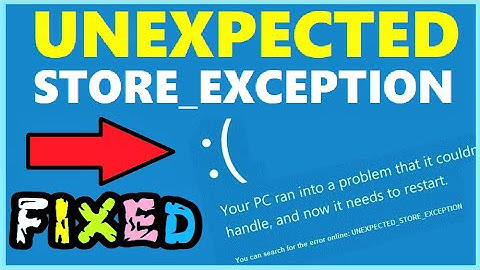 Unexpected Store Exception windows 10 fix | How to fix UNEXPECTED_STORE_EXCEPTION Blue Screen Error