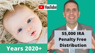 $5,000 Penalty Free Distribution From An IRA or 401(k) After The Birth Of A Child or Adoption