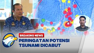 BREEAKING NEWS - BMKG Akhiri Peringatan Tsunami di Maluku Utara