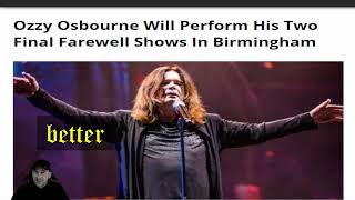 Ozzy Osbourne Final Farewell 2 Shows Will be In Birmingham.  News About This Shows & Past Shows.