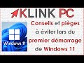  conseils et piges  viter lors du premier dmarrage de windows 11 sur un pc neuf