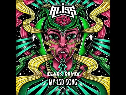 BLiSS - My LSD Song (Clark Remix) - YouTube
