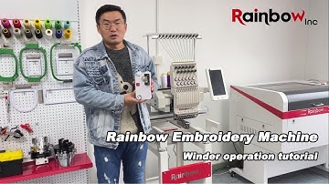 Rainbow Embroidery Machine: Winding machine operation tutorial