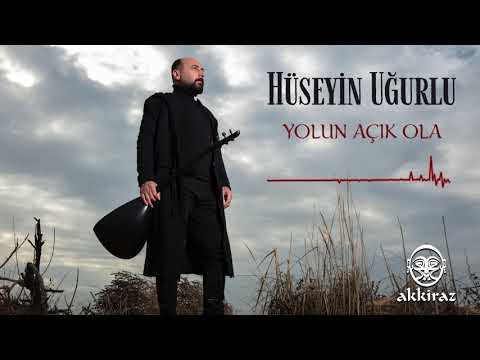 Hüseyin Uğurlu - Yolun Açık Ola [ Akkiraz Müzik ]