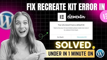 How to Fix Recreate Kit Error in Elementor WordPress | Your Site Doesn