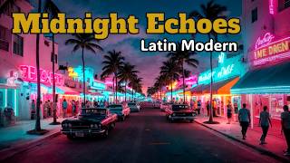 Midnight Echoes Latin Modern Latin Pop 2026 🔥 Reggaeton Night Energy