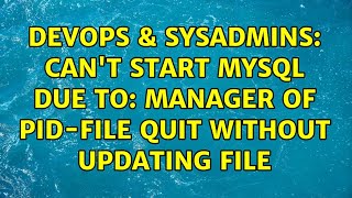 Celebrity DevOps & SysAdmins: Can't start mysql due to: Manager of pid-file quit without updating file Profile