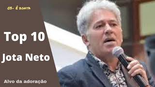 Jota Neto - TOP 10 Antigas.#adoração #louvores